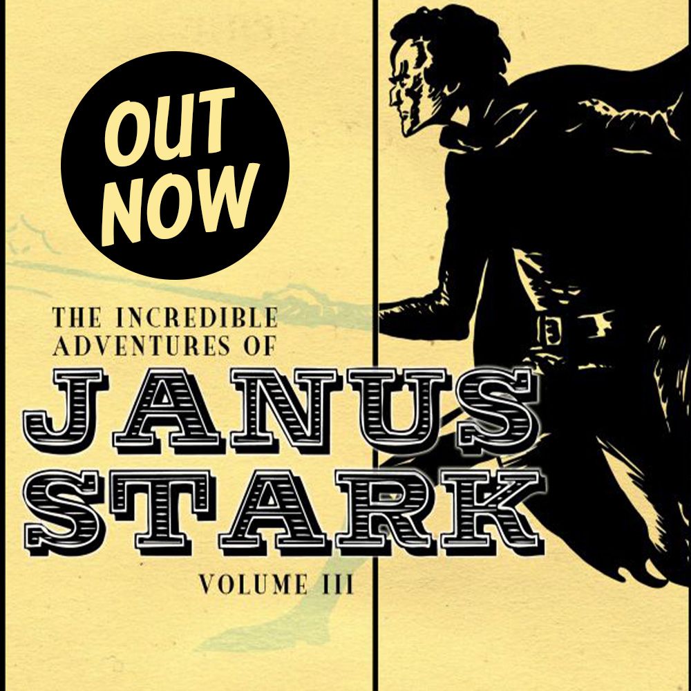 Janus Stark Volume 3 – out now!